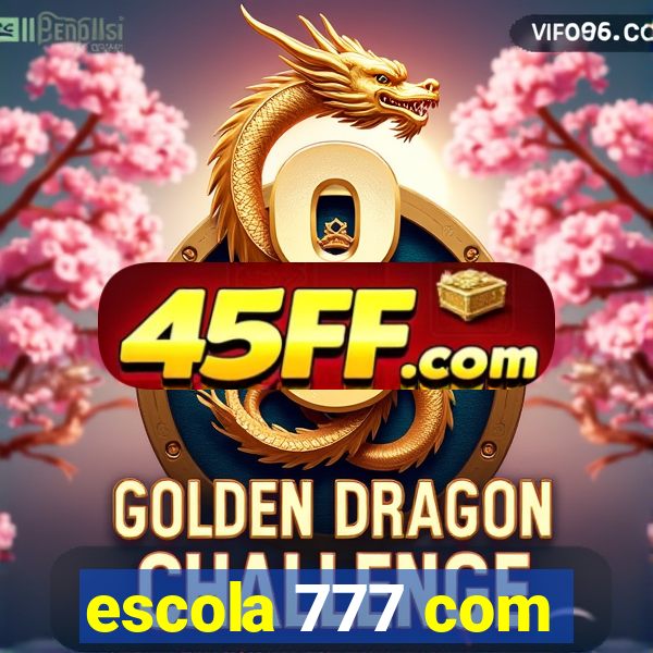 escola 777 com